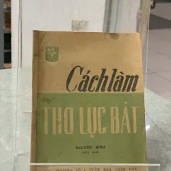 CÁCH LÀM THƠ LỤC BÁT - NGUYỄN BÍNH