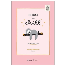 Chậm Mà Chill - Triết Lý Loài Lười - Jennifer McCartney ASB.PO Oreka Blogmeo 230225 390333