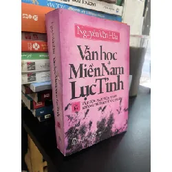 Văn học Miền Nam lục tỉnh - Nguyễn Văn Hầu