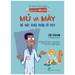 Khoa học diệu kỳ. Mủ và mày - Sự thật nhớp nháp về máu - Ian Graham, Bryan Beach - David Pavon - Caroline Romanet - Andy Rowland - Paco Sordo - Diego Vaisberg minh họa 2022 New 100% HCM.PO 342974
