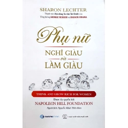 Phụ nữ nghĩ giàu và làm giàu - Sharon Lechter2017 New 100% HCM.PO 31585