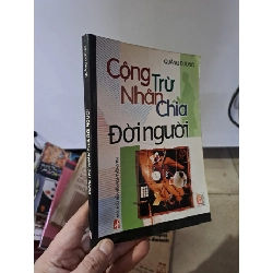 Cộng trừ nhân chia đời người mới 2005 mới 80% ố nhẹ Quảng Dương HCM0308 KỸ NĂNG Rebooks.vn