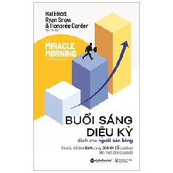 Buổi Sáng Diệu Kỳ Dành Cho Người Bán Hàng - Hal Elrod, Ryan Snow, Honorée Corder