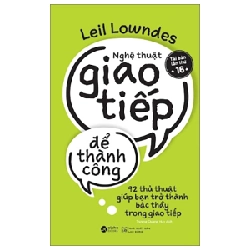 Nghệ Thuật Giao Tiếp Để Thành Công - Leil Lowndes ASB.PO Oreka-Blogmeo120125