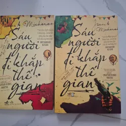 Sáu người đi khắp thế gian (Bộ 2 tập) - James A. Michener - Tiểu thuyết
