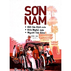 Đất Gia Định xưa, Bến Nghé xưa, Người Sài Gòn (mới) 2021 - Sơn Nam New 100% HCM.PO Oreka-Blogmeo