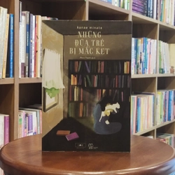 Những đứa trẻ bị mắc kẹt - Kanae Minato