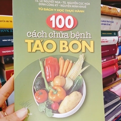 100 cách chữa bệnh táo bón