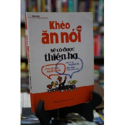 Khéo ăn nói sẽ có được thiên hạ - Trác Nhã