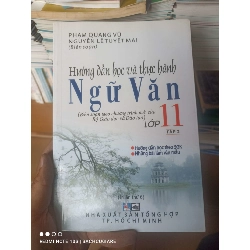 (Sách cũ SCGR) Hướng Dẫn Học Và Thực Hành Ngữ Văn Lớp 11 (Tập 2) - Phạm Quang Vũ, Nguyễn Lê Tuyết Mai 2008 VAVO-AK2ST1 Blogmeo090426