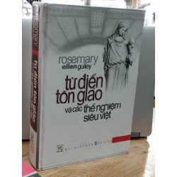 Từ điển tôn giáo và các thể nghiệm siêu việt - Rosemary Ellen Guiley