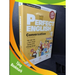 (TẶNG BOOKMARK) Perfect english conversation: Tất tần tật về hội thoại tiếng anh thông dụng Prapai Poongarmcherng, MIS Editorial Staff mới 100% RBK2301 tiếng anh