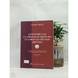 Giáo sĩ thừa sai và chính sách thuộc địa của Pháp tại Việt Nam (1857-1914) - Cao Huy Thuần