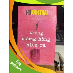 (TẶNG BOOKMARK) Trong sương hồng hiện ra - Hồ Anh Thái Sách văn học RBK0302