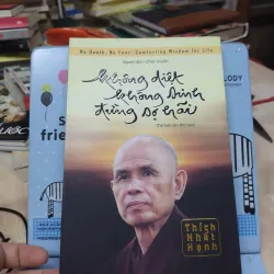 Sách: Không diệt không sinh đừng sợ hãi - TG: Thích Nhất Hạnh (B1)