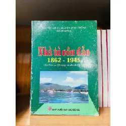 [Sách Cũ SCGR] Nhà tù Côn Đảo (1862-1945) LỊCH SỬ - CHÍNH TRỊ - TRIẾT HỌC VAVO0810