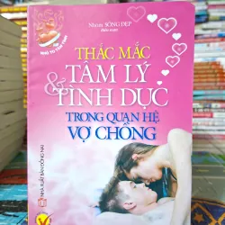 Thắc Mắc Tâm Lý & Tình Dục Trong Quan Hệ Vợ Chồng