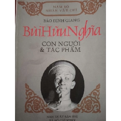 Bùi Hữu Nghĩa con người và tác phẩm - bảo định giang - 2002 - 271 trang LỊCH SỬ - CHÍNH TRỊ - TRIẾT HỌC ANTQ2809 Rebooks.vn