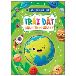 Hành Trình Khám Phá - Trái Đất - Hành Tinh Diệu Kỳ - Hà Triều, Ánh Tuyết (Mới 100%) Kiến thức bách khoa, NXB Trẻ - SÁCH ĐẠI HỌC
