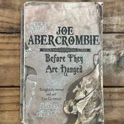Before They Are Hanged - Joe Abercrombie