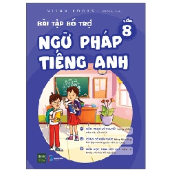 Bài Tập Bổ Trợ Ngữ Pháp Tiếng Anh - Lớp 8 - VISHV Books 281473