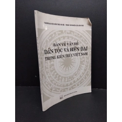 Bàn về vấn đề dân tộc và hiện đại trong kiến trúc Việt Nam mới 80% ố vàng 1999 HCM2207 KỸ NĂNG