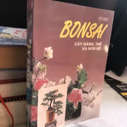 Bonsai - Cây dáng, thế và non bộ - Đỗ Hiệp 