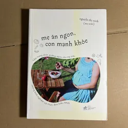 Mẹ ăn ngon, con mạnh khoẻ