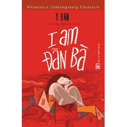 I Am đàn bà (Song ngữ) - Y Ban - 2019 - Văn Học