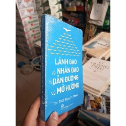 Lãnh Đạo Và Nhân Đạo Dẫn Đường Và Mở Hướng - Tôn Thất Nguyễn Thiêm mới 90% có seal Sách kinh tế - tài chính - chứng khoán HCM1004