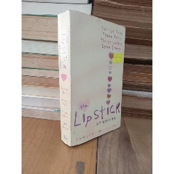 The lipstick chronicles - K. Shay, F. Kelly, V. Leiber, L. Emery