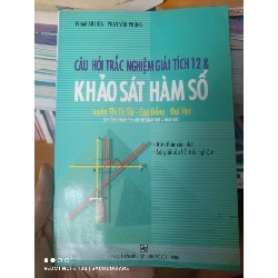 (Sách cũ SCGR) Câu Hỏi Trắc Nghiệm Giải Tích 12 & Khảo Sát Hàm Số - Phạm An Hòa, Phan Văn Phùng 2008 VAVO-AK2ST1 Blogmeo090426