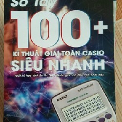 100+ KỸ THUẬT GIẢI TOÁN CASIO SIÊU NHANH 