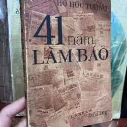 41 NĂM LÀM BÁO - HỒ HỮU TƯỜNG
