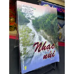 [Sách Cũ SCGR] Nhạc núi tập ký 2006 mới 70% bẩn nhẹ sách nhà nước đặt hàng Nhiều tác giả HPB0906 SÁCH VĂN HỌC
