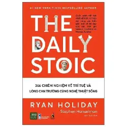THE DAILY STOIC – 366 Chiêm Nghiệm Về Trí Tuệ..., Mới 80% (Có vết nước) (Gio)