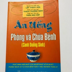 ĂN UỐNG PHÒNG VÀ CHỮA BỆNH ( canh dưỡng sinh) - 140 trang, nxb: 2004