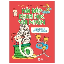 Hỏi Đáp Khoa Học Vui Nhộn - Ông Già Noel Có Thật Không - Thuý Hương, Mijia (Mới 100%) Kiến thức bách khoa, Huy Hoàng - SÁCH ĐẠI HỌC