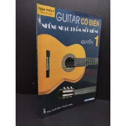 Guitar cổ điển những nhạc phẩm nổi tiếng quyển 1 mới 80% ố nhẹ 2016 HCM2809 Trần Thế Kỷ KỸ NĂNG 295837