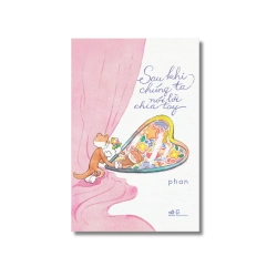 Sau khi chúng ta nói lời chia tay - Phan