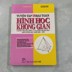 Tuyển tập 170 bài toán Hình học không gian - Võ Đại Mau