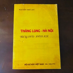 Thăng Long-Hà Nội, Thế kỷ XVII-XVIII-XIX - Nguyễn Thừa Hỷ 