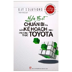 Nghệ Thuật Chuẩn Bị Và Lên Kế Hoạch Theo Phương Thức Toyota - OJT Solutions 280806