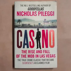 Casino: The Rise and Fall of the Mob in Las Vegas -  Nicholas Pileggi