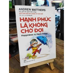 Hạnh phúc là không chờ đợi