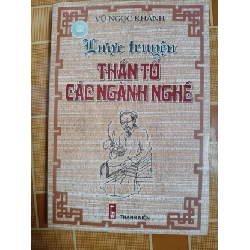 Lược truyện thần tổ ngành nghề N30 - 2006 - 235 trang LỊCH SỬ - CHÍNH TRỊ - TRIẾT HỌC ANTQ2012-155