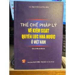 [Phiên Chợ Sách Cũ] Thể chế pháp lý về kiểm soát quyền lực nhà nước ở Việt Nam 0506