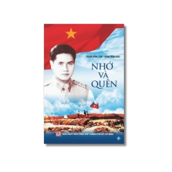 Nhớ và quên - Phạm Hồng Sơn ; Đặng Anh Đào