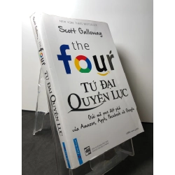 Tứ đại quyền lực giải mã gen đột phá Amazon , Apple , Facebook và Google 2018 mới 80% ố nhẹ The Four HPB0709 KINH TẾ - TÀI CHÍNH - CHỨNG KHOÁN