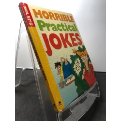 Horrible practical jokes BÌA CỨNG mới 80% bẩn nhẹ HPB1508 NGOẠI VĂN 222521